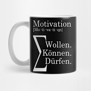 Motivation Is The Sum Of Ability, Will And May Mug